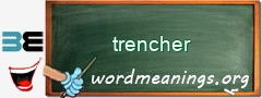 WordMeaning blackboard for trencher